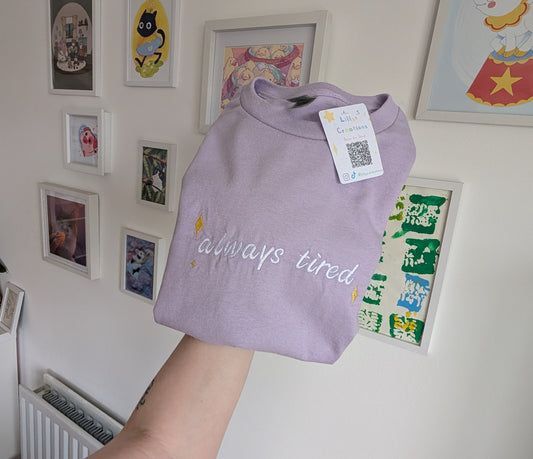 Always Tired Embroidered T Shirt